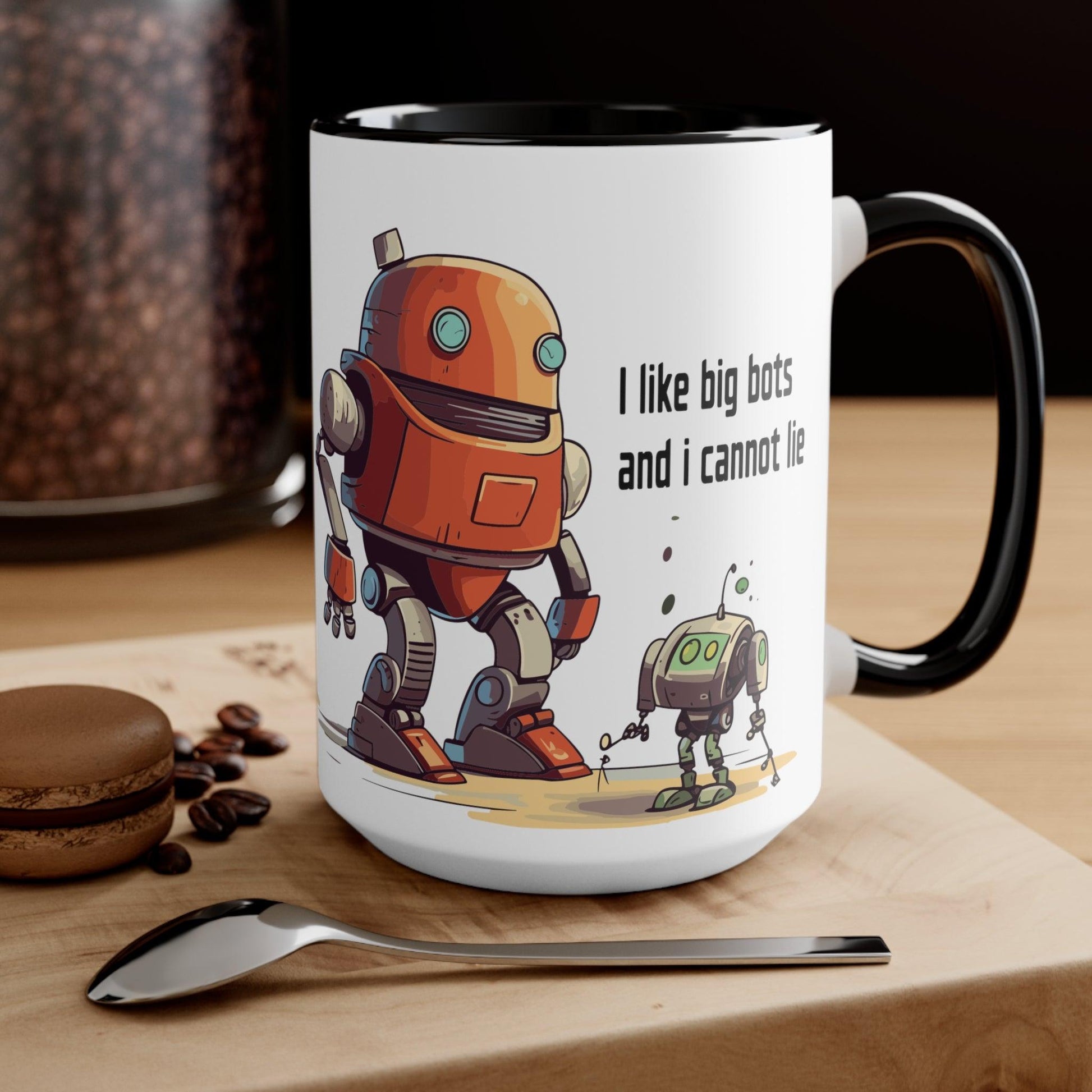 Drink Coffee Mug - I Like Big Bots and I Cannot Lie - For Techie Web Developer Programmer Engineer System Admin Data Scientist CTO Robot - Alchemystics.org