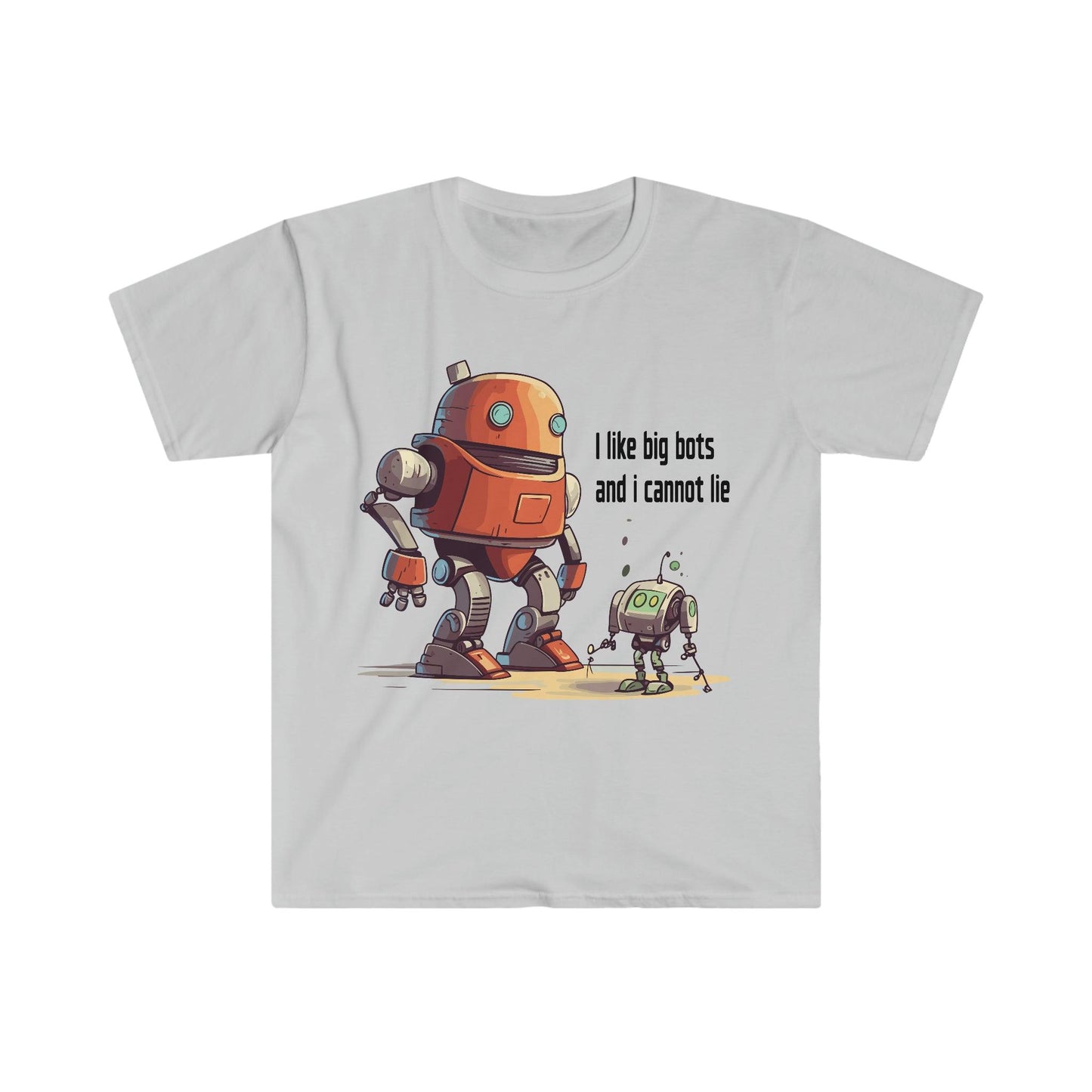 Tech Programmer Database Admin Web Developer Robot T-Shirt | I Like Big Bots | Men's and Women's Unisex Soft Style | Front Only - Alchemystics.org